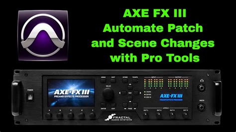 Axe Fx Iii How To Automate Patch And Scene Changes With Pro Tools