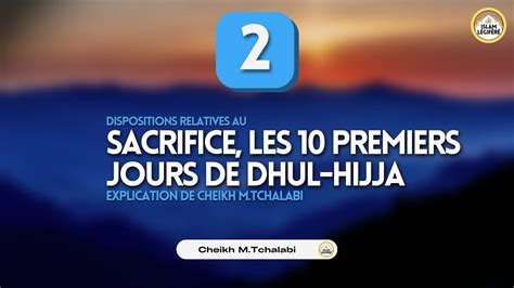 Sacrifice Les Premiers Jours De Dhul Hijja Les R Gles De La D