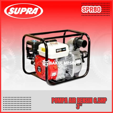 Jual SUPRA SPR80 Mesin Pompa Air Bensin 3 Inch Pompa Irigasi Alkon