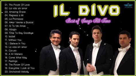 Best Songs Of Il Divo Il Divo Greatest Hits Best Songs Il Divo