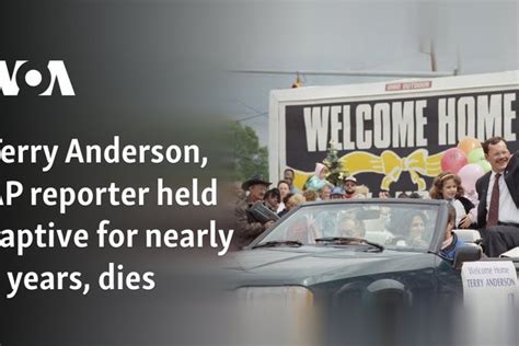 Terry Anderson Us Journalist Held Captive For Nearly 7 Years Dies