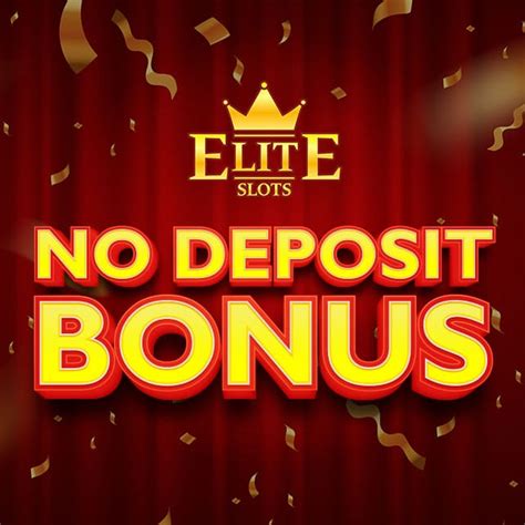 Bonus F R Depunere Elite Slots Sloturi Pe Tocuri