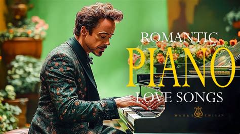 The Best Classical Piano Love Songs Of All Time Most Famous