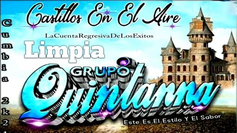 Castillos En El Aire Limpia Grupo Quintana Cumbia Youtube