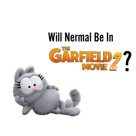 Will Nermal Be In The Garfield Movie 2 Rsonypictures