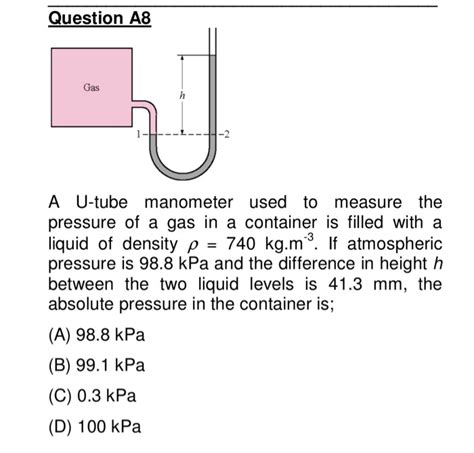 Solved Question A Gas A U Tube Manometer Used To Measure Chegg