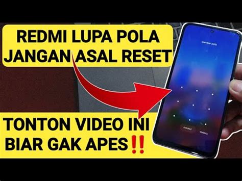 Cara Mengatasi Redmi Lupa Pola Jangan Hard Reset Dulu Sebelum Nonton