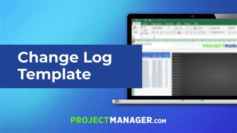 Change Log Template (Free Excel Download) - ProjectManager