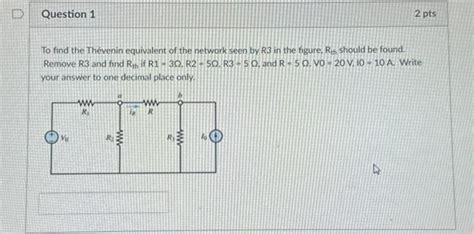 Solved To Find The Thevenin Equivalent Of The Network Seen Chegg