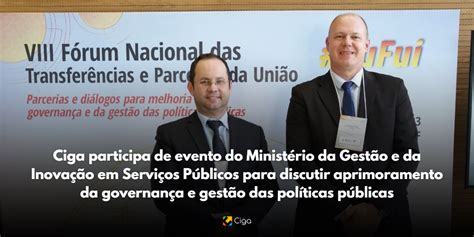 Ciga participa de evento do Ministério da Gestão e da Inovação em