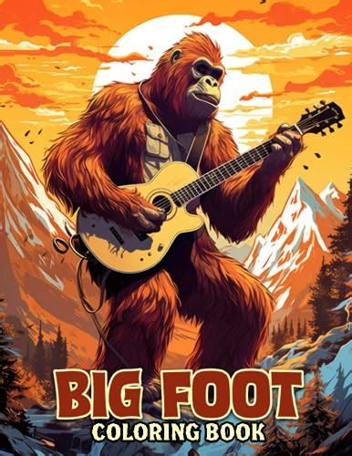 Big Foot Coloring Book Step Into Hilarity With 30 Side Splitting Big