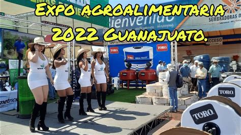 Expo Agro Alimentaria Guanajuato Youtube