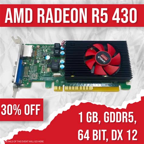 AMD RADEON R5 430 1GB GDDR 5 64 BIT DX 12 GAMING GRAPHIC CARD