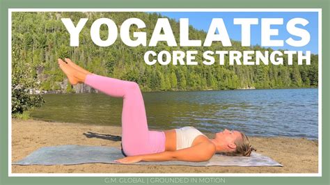 Yogalates Yoga Pilates Fusion For Core Strength Wrist Friendly