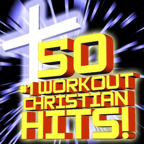 Amazon Music Christian Workout Hitsの50 1 Workout Christian Hits