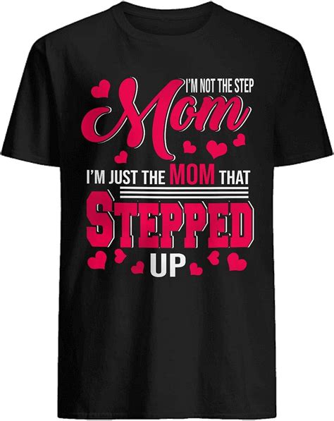 Not The Stepmom Just The Mom That Stepped Up Funny Mothers Day Stepmom