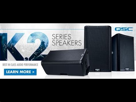 Qsc K Series Powered Loudspeakers Introduction Youtube