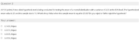 Solved Question 3 4 100 Points A Two Sided Hypothesis Test