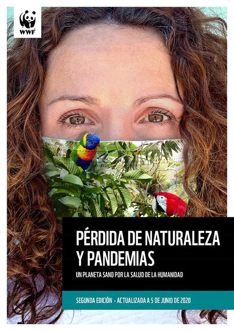 Nuevo Informe Pérdida De Naturaleza Y Pandemias Wwf España