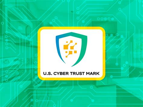 The U S Cyber Trust Mark All You Need To Know