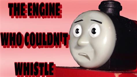 Be87 Quickie The Engine Who Couldnt Whistle Youtube