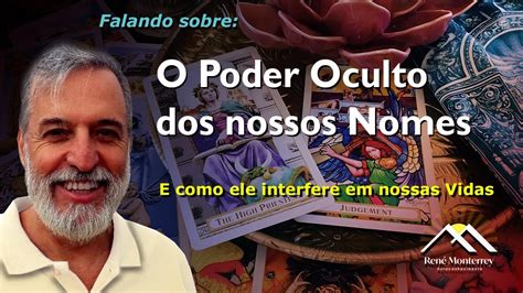 Falando Sobre O Poder Oculto Dos Nossos Nomes E Como Ele Interfere