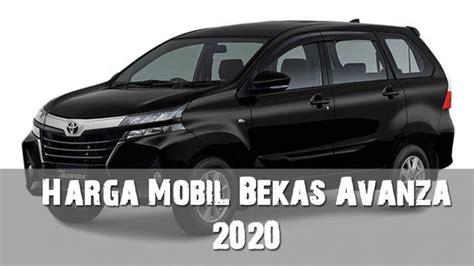 Daftar Harga Mobil Avanza Bekas Homecare24