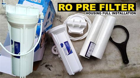 RO Pre Filter Housing Full Installation Process Best RO Pre Filter