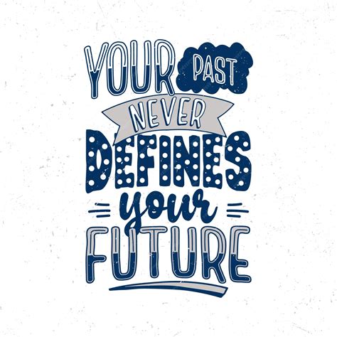 Premium Vector | Your past never defines your future