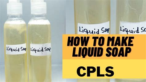 How To Make Liquid Soap From Scratch Cpls Youtube