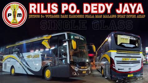 PO DEDY JAYA RILIS UNIT SINGLE GLASSJETBUS 3 VOYAGER DIVISI AKAP