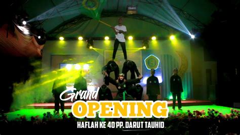 GRAND OPENING HAFLATUL IMTIHAN KE 40 PONDOK PESANTREN DARUT TAUHID