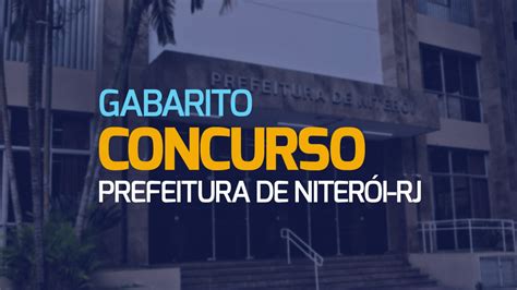 Gabarito Do Concurso Niter I Rj Divulgado Pela Uff