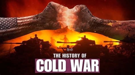 The History Of Cold War A Clash Of Ideologies Hindi Infinity