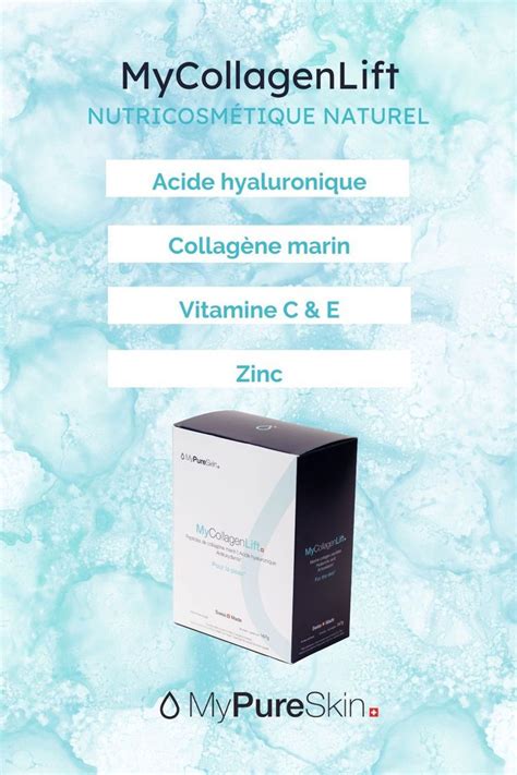 MyCollagenLift est un nutricosmétique MyPureSkin composé principalement