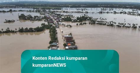 Foto Banjir Bandang Landa Sejumlah Kabupaten Di Sulsel Orang Hilang