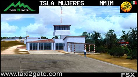 TAXI2GATE - ISLA MUJERES AIRPORT MMIM FSX