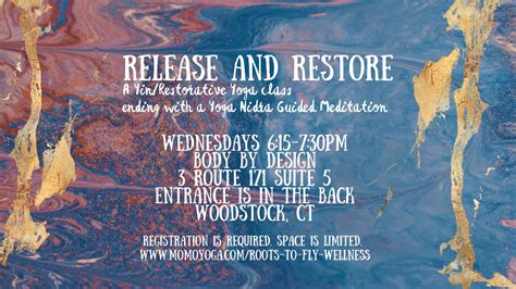 Roots To Fly Wellness Release And Restore A Yin Restorative Yoga And