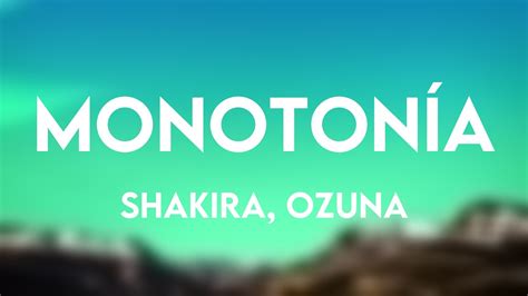 Monotonía Shakira Ozuna Lyrics Video YouTube