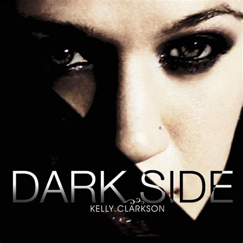 Kelly Clarkson - Dark Side Lyrics