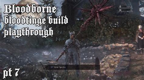 Bloodborne Bloodtinge Build Playthrough Pt 7 YouTube