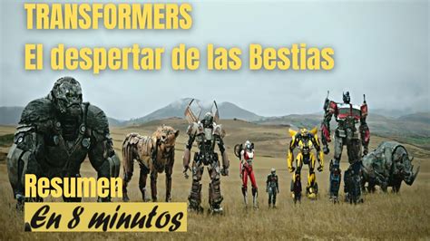 Transformers El Despertar De Las Bestias [resumen] En Ocho Minutos