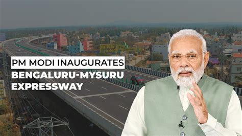 Pm Modi Inaugurates Bengaluru Mysuru Expressway In Karnataka S Mandya