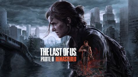 Test The Last Of Us Part Ii Remastered Une Bonne Remasterisation Ou