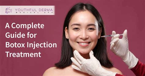 Complete Guide For Botox Injection Treatment Youthfulderma Ca