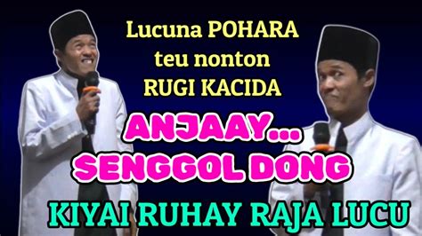 Kiyai Ruhay Raja Lucu Terbaru Kh Ahmad Royani Al Bantani Youtube