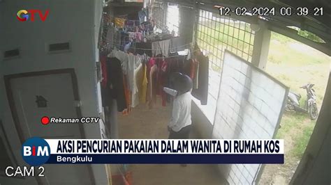 Aksi Pencurian Pakaian Dalam Wanita Di Rumah Kos Terekam Cctv Bim