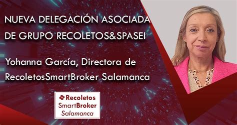 Recoletos Pone En Marcha De Recoletossmartbroker Salamanca