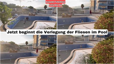 Jetzt ist endlich der Pool an dran Auswandern Türkei Vlog 15 Juli