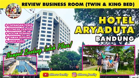 Review Hotel Aryaduta Bandung Strategis Di Pusat Kota YouTube